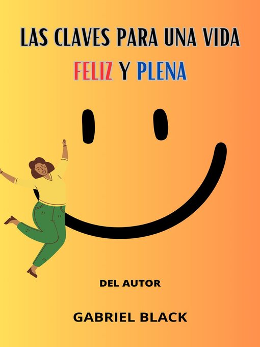 Title details for Las Claves para una vida feliz y plena by GABRIEL BLACK - Available